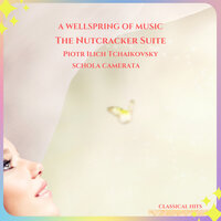 Russian Dance (Trepak)- The Nutcracker - Classical Hits & Schola Camerata