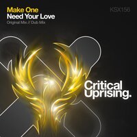 Need Your Love - Make One