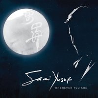 Wherever You Are - Sami Yusuf