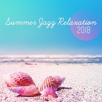 Summer Jazz - Jazz Paradise Music Moment