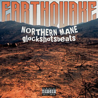 Earthquake - glockshotbeats & NORTHERN MANE