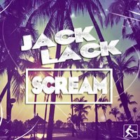 Scream - Jack Lack