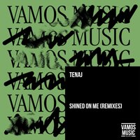 Shined On Me - Tenaj & SUNANA