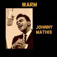 I'm Glad There Is You - Johnny Mathis