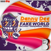 Fake World - Danny Dee