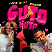 Guto Guto - El Mayor Clasico & ANGEL DIOR