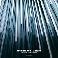 Waiting for Tonight - Motivee & Julia Turano