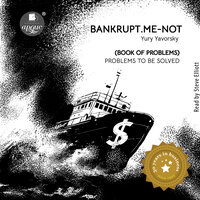 Yury Yavorsky. «Bankrupt.Me-Not. Book of Problems». #16 - Steve Elliott