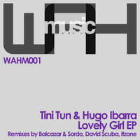 Lovely Girl - Tini Tun & Hugo Ibarra & David Scuba