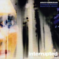 Interrupted, Part 2 - Strange Sounds - Beautiful Music