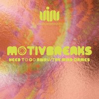 Need To Go Away - MOTIVBREAKS