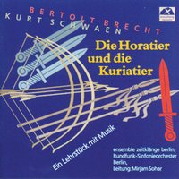 The Horatians and the Curiatians: No. 21, The Battle of the Sword Fighters - Rundfunk-Sinfonieorchester Berlin & Mirjam Sohar & Ensemble Zeitklänge Berlin & Rundfunk-Sinfonieorchester Berlin, Mirjam Sohar, Ensemble Zeitklänge Berlin