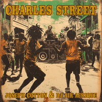 Charles Street - Joseph Cotton & DJ Air Afrique