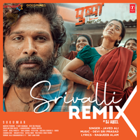 Srivalli Remix - Javed Ali & Devi Sri Prasad & DJ Aqeel
