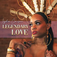 Legendary Love - Lydia Caesar