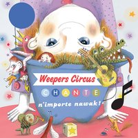 Ah les crocodiles... - Weepers Circus