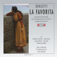 La Favorita: Vierter Akt - Io t'amo - Coro Di Torino Della Rai & Orchestra di Torino della Rai & Гаэтано Доницетти