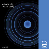 Astral Body - Rob Circuit