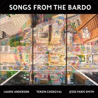Natural Form of Emptiness - Laurie Anderson & Tenzin Choegyal & Jesse Paris Smith