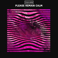 Please Remain Calm - SUAHN