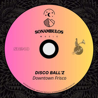 Downtown Frisco - Disco Ball'z