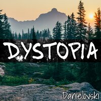 Dystopia - Daniel