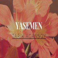 Yasemen - Tarık Ağansoy
