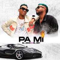 Pa Mi - El Jean & El Dey & Meko & El Jean & El Dey