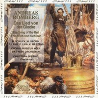 Das Lied von der Glocke, Op. 25: VII, Pt. 1. Herein, Herein! Gesellen alle - Christoph Spering & Peter Lika & Das Neue Orchester & Peter Lika, Chorus Musicus Klön, Das Neue Orchester, Christoph Spering & Chorus Musicus Klön