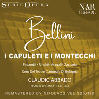 I Capuleti e i Montecchi, IVB 7, Act I: "O di Capellio, generosi amici - E ' serbata a questo acciaro" (Tebaldo, Coro, Capellio, Lorenzo) - Residentie Orkest Den Haag & Claudio Abbado & Luciano Pavarotti & Винченцо Беллини