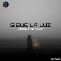 Sigue la luz - DJ Flagg & George & Denicis