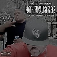 Northern Cali Streets - Mandito Brown & Eclipz & Casper Capone & Killa A