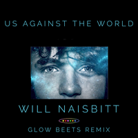Us Against the World - will naisbitt & Glow Beets