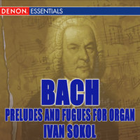 Prelude and Fugue in E Minor, BWV 548 - Ivan Sokol & Johann Sebastian Bach