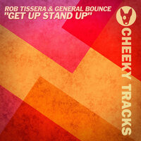 Get Up Stand Up - Rob Tissera & General Bounce