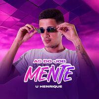 As do Job Mente - U Henrique