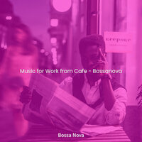 Bossa Trombone Soundtrack for Beachside Cafes - Bossa Nova