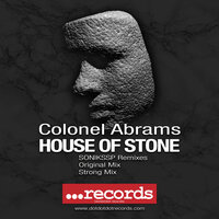 House Of Stone - Colonel Abrams & SONIKSSP