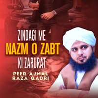 Zindagi Me Nazm O Zabt Ki Zarurat - peer ajmal raza qadri