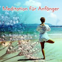 Naturgerausche Relaxation - Meditation Anfänger Musik Akademie