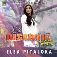 Sarik Babagi Gamang - Elsa Pitaloka