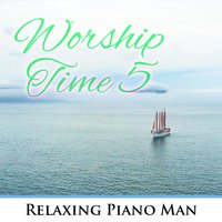 Holy God We Praise Thy Name - Relaxing Piano Man