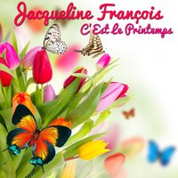 C'est le printemps - Jacqueline François