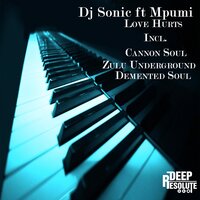 Love Hurts - DJ Sonic & Mpumi & Cannon Soul