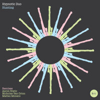Hunting - Hypnotic Duo & Nicholas Van Orton