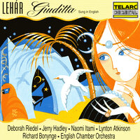 Lehár: Giuditta, Scene 5: Prelude - English Chamber Orchestra & Richard Bonynge