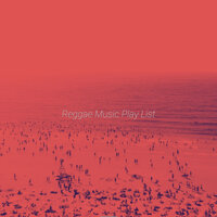 Modish Ambience for Chill Vibes - Reggae Music Play List