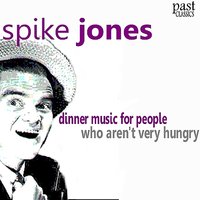 Pal-Yat-Chee - Spike Jones