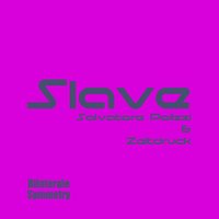 Slave - Salvatore Polizzi & Zeitdruck & Salvatore Polizzi, Zeitdruck