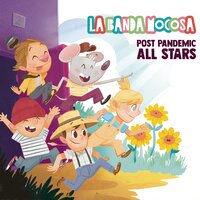 Post-Pandemic All Stars - La Banda Mocosa